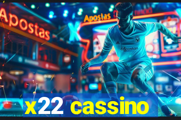 x22 cassino